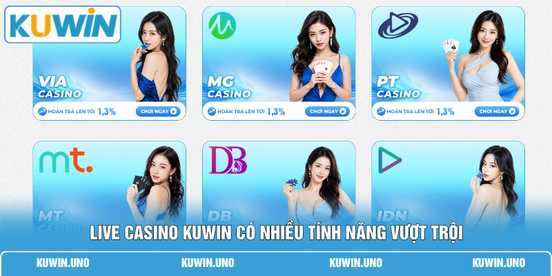 Live casino KUWIN có nhiều tính năng vượt trội