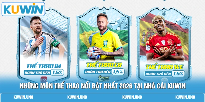 Những môn thể thao nổi bật nhất 2026 tại nhà cái KUWIN