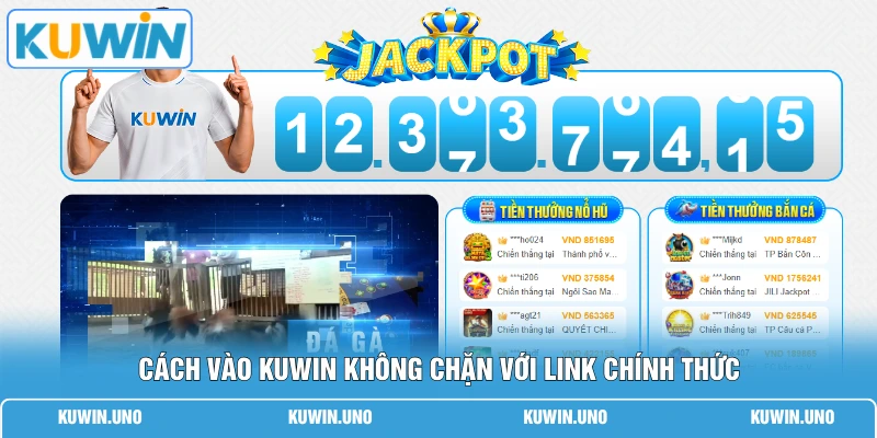 Home 12 Cách vào KUWIN không chặn với link chính thức