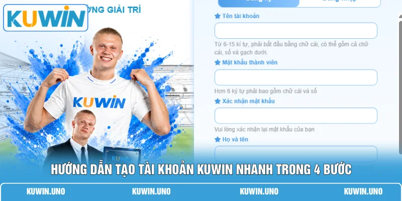 Home 25 Hướng dẫn tạo tài khoản KUWIN nhanh trong 4 bước
