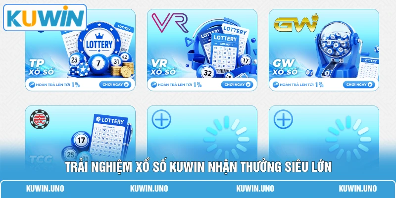 Home 16 Trải nghiệm Xổ Số KUWIN nhận thưởng siêu lớn